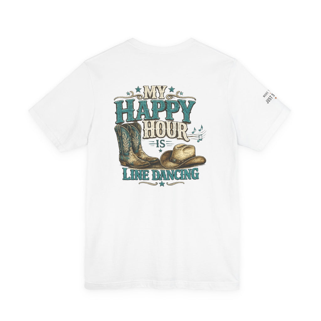 My Happy Hour Is Line Dancing Tee | Western Line Dance Shirt | Country Dance T-Shirt
