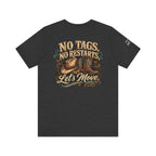No Tags, No Restarts, Let's Move! Cowboy Graphic Tee