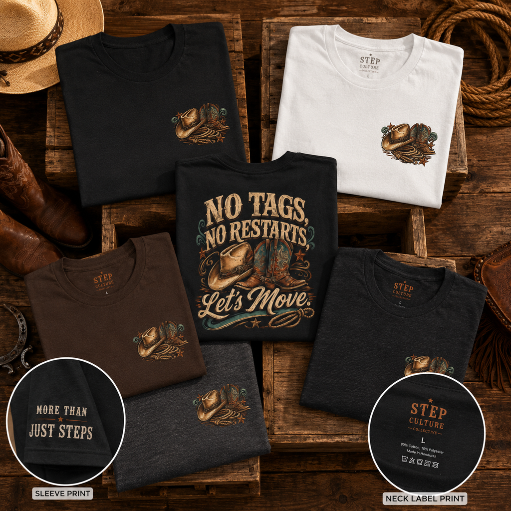 No Tags, No Restarts, Let's Move! Cowboy Graphic Tee